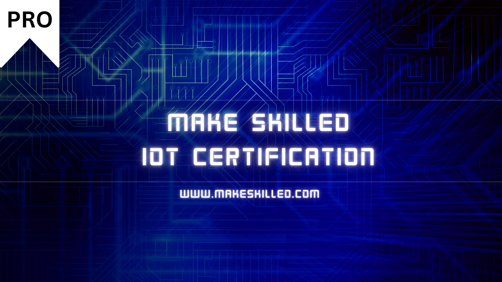 Make Skilled IoT Certification